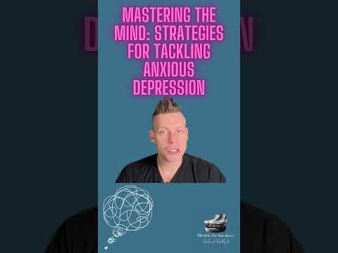 Mastering the Mind Strategies for Tackling Anxious Depression