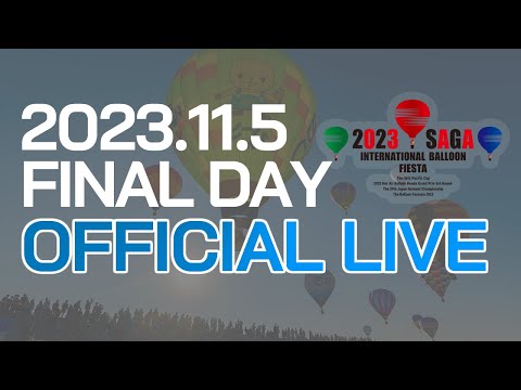 [11/5] 2023 Saga International Balloon Fiesta - Final day -