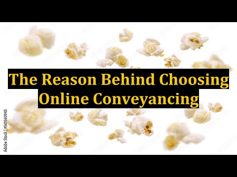 The Reason Behind Choosing Online Conveyancing