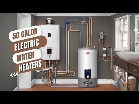 Top 50-Gallon Electric Water Heaters You Need to Know About