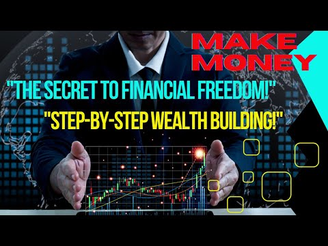 "How To Build Wealth From Scratch – The Ultimate Guide to Financial Freedom!"