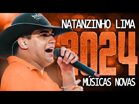 NATANZINHO LIMA 2024 ( MÚSICA NOVAS ) CD NOVO - REPERTÓRIO ATUALIZADO