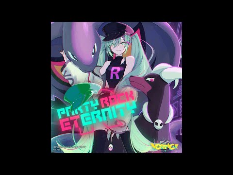 八王子P - PARTY ROCK ETERNITY (epic mix)