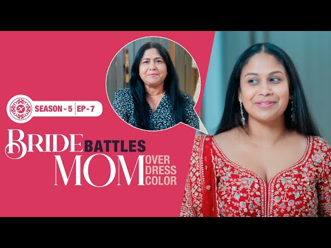 Mom Vs. Bride: Red or Pink! Who will get the final say? Nazranaa Diaries Season 5 Ep. 7