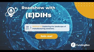 Roadshow with (E)DIHs: Exploring the landscape of manufacturing solutions