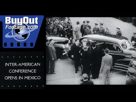 Inter-American Conference Opens in Mexico 1945