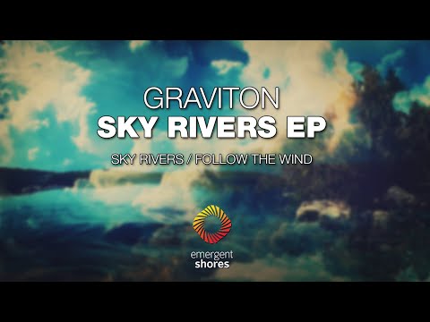 Graviton - Sky Rivers [Emergent Shores]