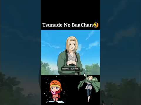 Tsunade No Baachan | Naruto  & Tsunade