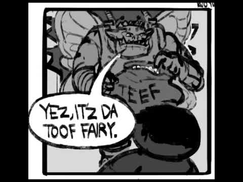 Toof fairy… (Ork Comic Dub)