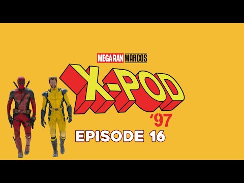 X-Pod 97's DEADPOOL AND WOLVERINE REVIEW