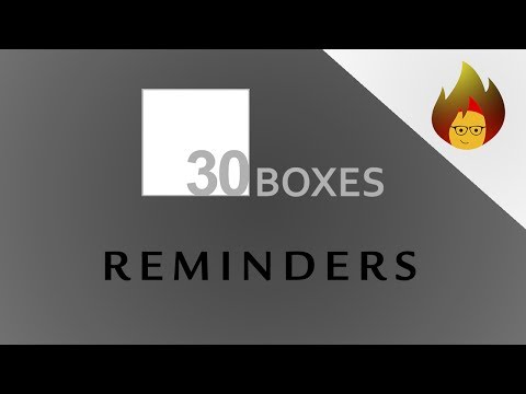 REMINDERS - How to use them? | 30 BOXES