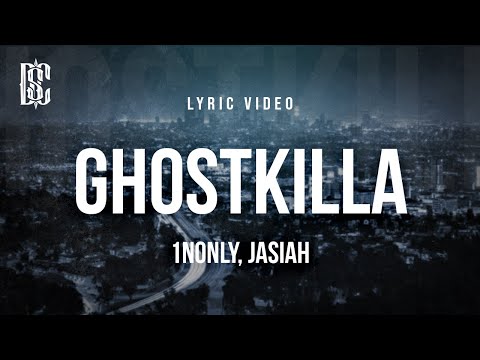 1nonly & Jasiah - GHOSTKILLA | Lyrics