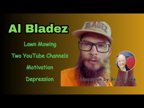 Al Bladez - Lawn Mowing Content - Two Channels - Motivation & Depression