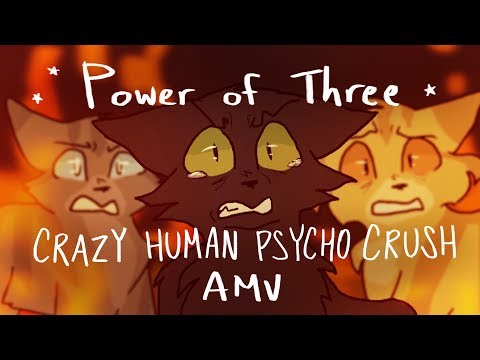 Power of Three amv - crazy human pyscho crush