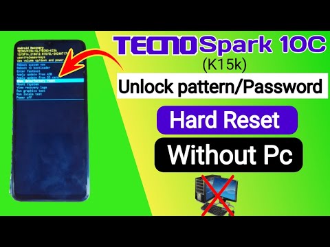 Tecno Spark 10C (K15K)Hard Reset | Unlock Pattern/Password Without PC