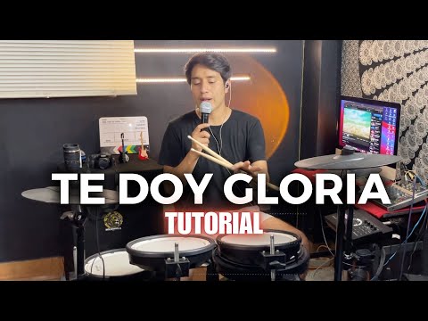 TE DOY GLORIA - En Espíritu y en Verdad - TUTORIAL DE BATERIA (Explicado)