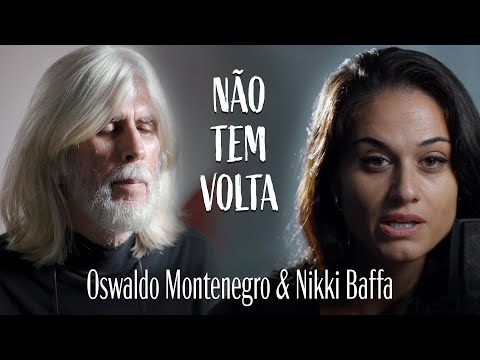 Não Tem Volta | Oswaldo Montenegro e Nikki Baffa | NOVO CLIPE