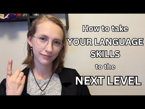 How to take YOUR Language Skills to the Next Level