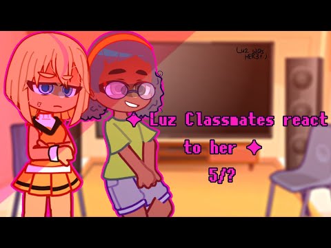 ✦ Luz classmates react to her Diary. || Part 5/? || The Owl House || Luz noceda 🦉🐾 ||