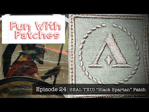 Fun With Patches | Episode 24: SEAL TXUI "Black Spartan" Lambda Patch