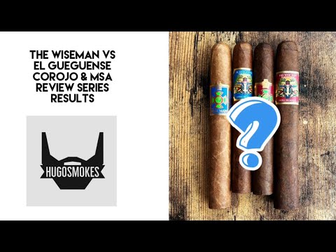 El Gueguense vs Wise Man Cigar Review Series RESULTS