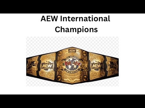 Every AEW International Champion