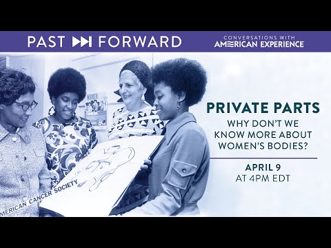 Private Parts: Why don’t we know more about women’s bodies? | Past Forward | American Experience PBS