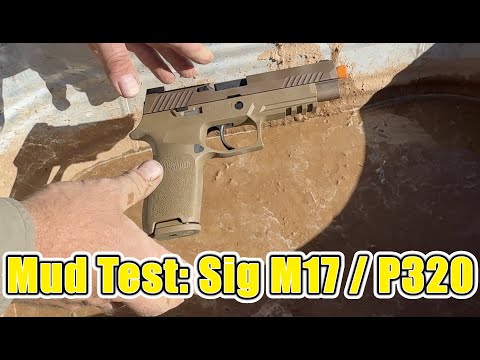 Mud Test: Sig M17 / P320