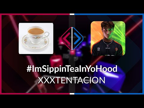 Beat Saber | Malo | XXXTENTACION - #ImSippinTeaInYoHood [Expert] (BL #1) | A 77.47% FC