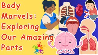 Body Marvels: Exploring Our Amazing Parts #bodyparts  #humanbodypartsname #kid  #kidslearn #poems