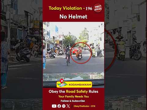 TODAY VIOLATION -196 Kindly Wear Helmet for your Safety #chennaitrafficpolice #OTR #obeytherules