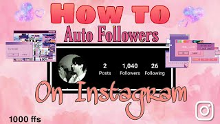 How to auto followers on instagram || EmiJoyiee