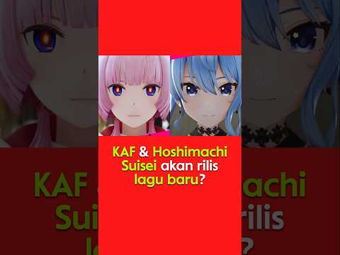 KAF & SUISEI AKAN RILIS LAGU BARU? #shorts #vtuber