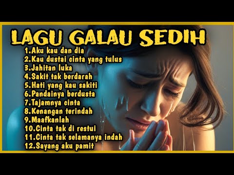 Lagu Galau Sedih Terpopuler 2025 | Lagu Galau Bikin Nangis