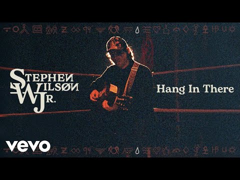 Stephen Wilson Jr. - Hang in There (Lyric Video)