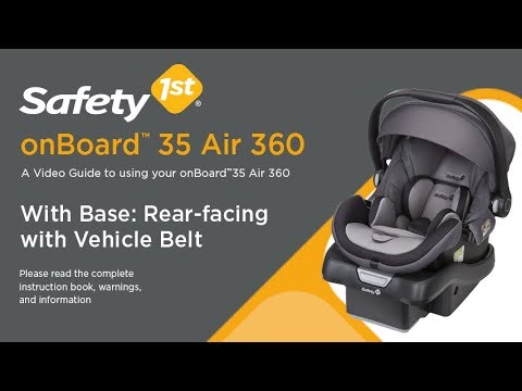 Safety 1st onBoard 35 Air 360 - With Base: Rear-Facing with Vehicle Belt Installation Guide