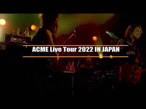 ACME Live Tour 2022 IN JAPAN