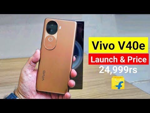 Vivo V40e Launch Date & Price in India | Vivo V40e Full Specs & Review