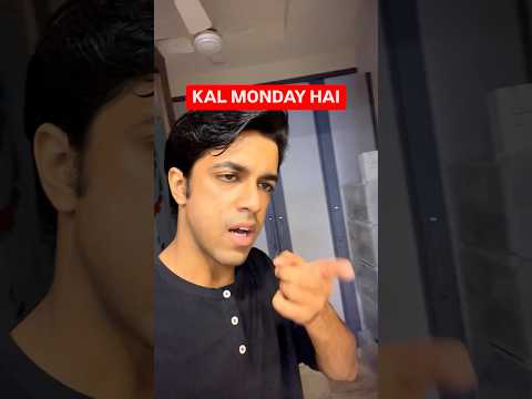 Kal Monday Hai 😔