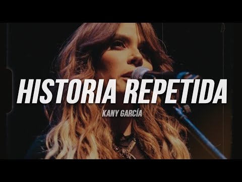 Kany García - Historia Repetida | Letra