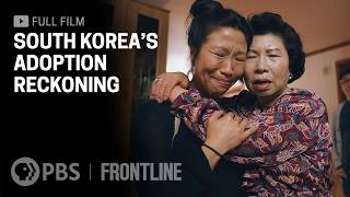 South Korea's Adoption Reckoning (full documentary) | FRONTLINE +  @AssociatedPress