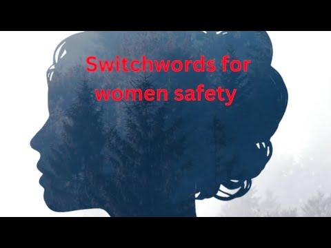 Switchwords for Female Safety #womensafety #female #safety #switchwords