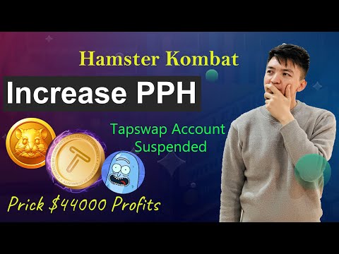 Best Way to Increase Hamster Kombat PPH | Tapswap Account Suspended | Prick Mining $44000 Profits