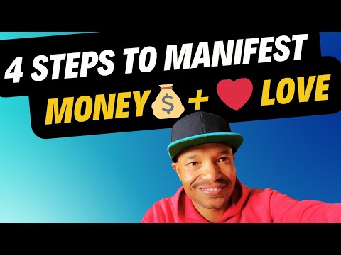 4 Simple Steps To Manifest Money 💰 and Love ❤️