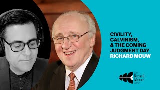 Civility, Calvinism, and the Coming Judgment Day | The Russell Moore Show