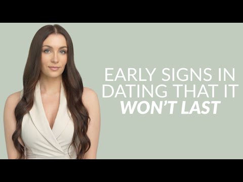 6 Early Signs In Dating That It Won't Last