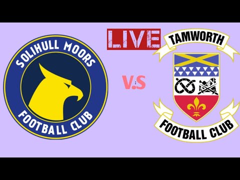 Solihull Moors Fc vs Tamworth FC live football score result| 2024 Today Match