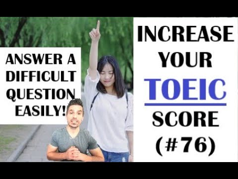 TOEIC TIPS! (#76)  DON'T GET THIS TYPE OF QUESTION WRONG.  A SIMPLE EXPLANATION FOR A HARD QUESTION!