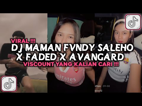 DJ MAMAN FVNDY SALEHO X FADED X AVANGARD VIRAL TIKTOK 2024