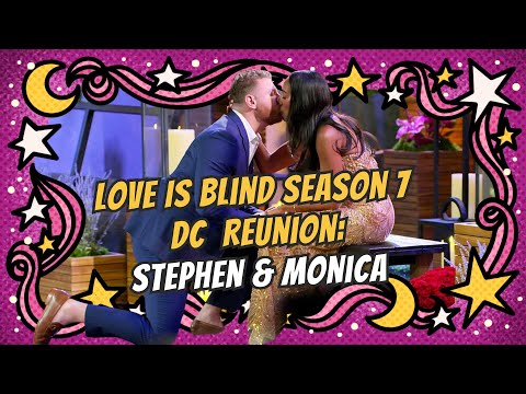 Love Is Blind Season 7 DC Reunion: Stephen & Monica's Journey: What Went Wrong?